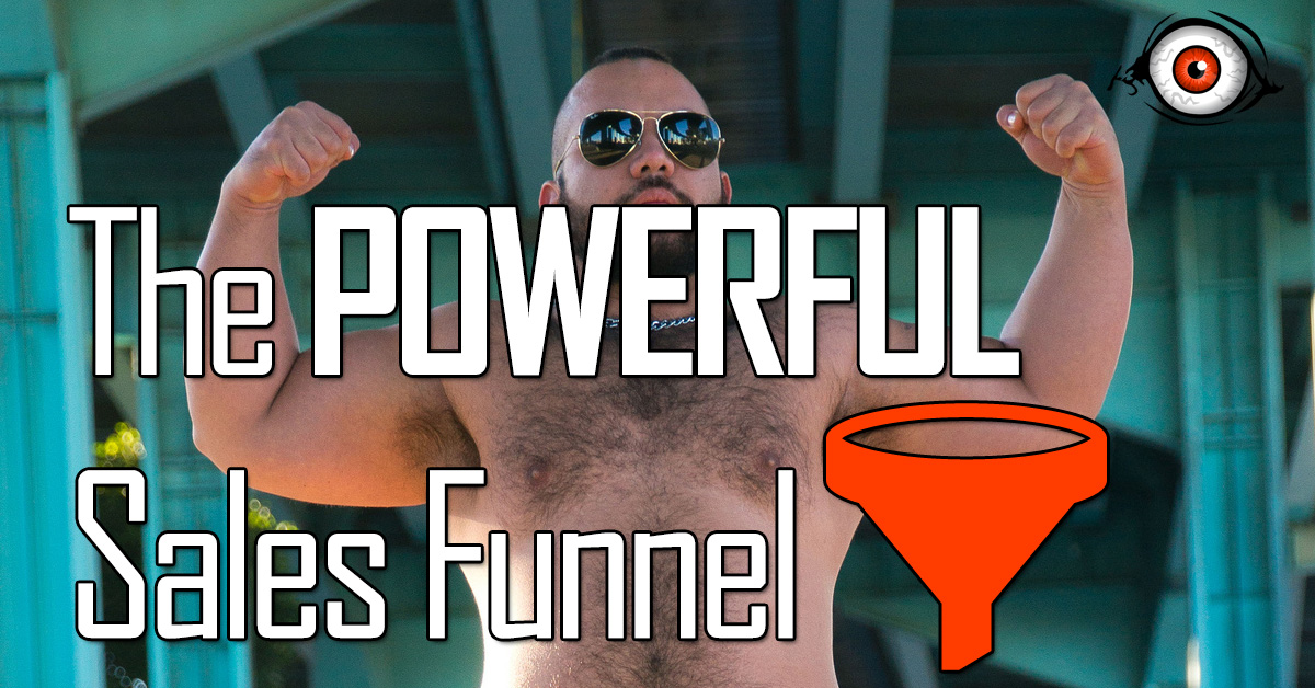 The Powerful Sales Funnel Explained Crazy Eye Marketing