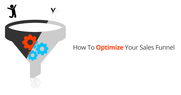 How To Optimize Your Sales Funnel